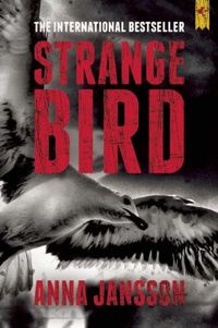 Strange Bird by Anna Jansson