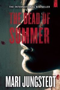 The Dead Of Summer by Mari Jungstedt