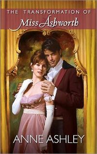 The Transformation of Miss Ashworth by Anne Ashley