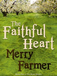 The Faithful Heart by Merry Farmer