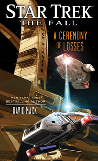 Star Trek: The Fall: A Ceremony of Losses by David Mack