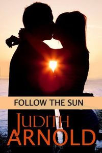 Follow the Sun by Judith Arnold