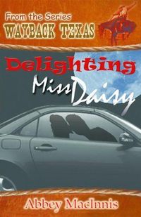 Delighting Miss Daisy by Abbey MacInnis