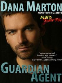 Excerpt of Guardian Agent by Dana Marton