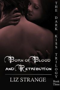 Born of Blood and Retribution by Liz Strange