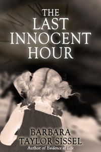 The last Innocent Hour by Barbara Taylor Sissel