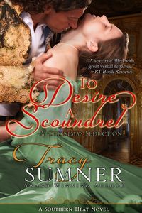 To Desire a Scoundrel by Tracy Sumner