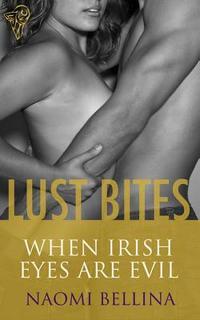 When Irish Eyes Are Evil by Naomi Bellina