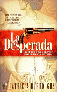 La Desperada by Patricia Burroughs