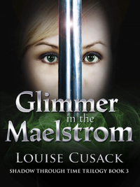 Glimmer in the Maelstrom by Louise Cusack