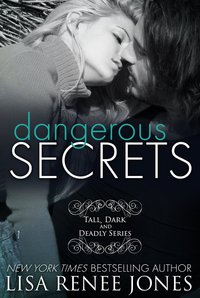 Dangerous Secrets by Lisa Renee Jones