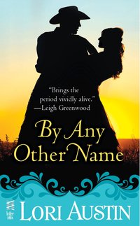 By Any Other Name by Lori Austin