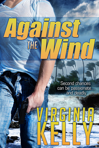 Excerpt of Against the Wind by Virginia Kelly