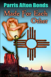Made For Each Other by Parris Afton Bonds