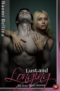 Lust and Longing by Naomi Bellina