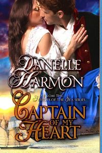 Captain Of My Heart by Danelle Harmon
