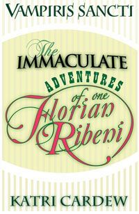 The Immaculate Adventures of One Florian Ribeni