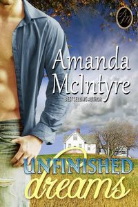 Unfinished Dreams by Amanda McIntyre