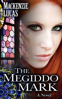 The Megiddo Mark by Mackenzie Lucas