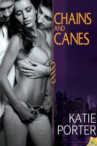 Chains and Canes by Katie Porter