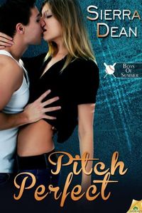 Pitch Perfect by Sierra Dean