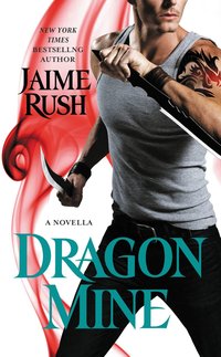 Dragon Mine by Jaime Rush
