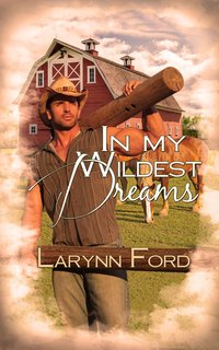 In My Wildest Dreams by Larynn Ford