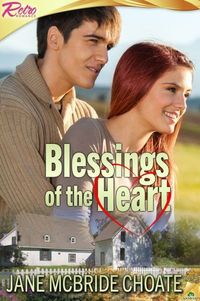 Blessings of the Heart by Jane McBride Choate