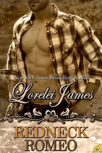 Redneck Romeo by Lorelei James