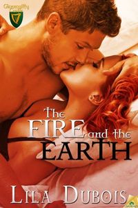 The Fire and The Earth by Lila DuBois