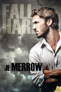 Fall Hard by J.L. Merrow