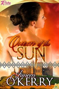 Queen of the Sun by Janeen O'Kerry