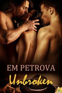 Unbroken by Em Petrova