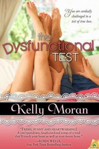 Excerpt of The Dysfunctional Test by Kelly Moran