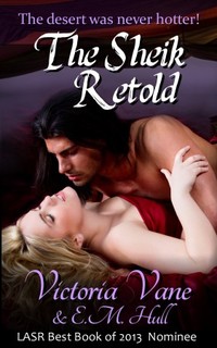 The Sheik Retold by Victoria Vane