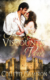Excerpt of The Viscount's Vow by Collette Cameron