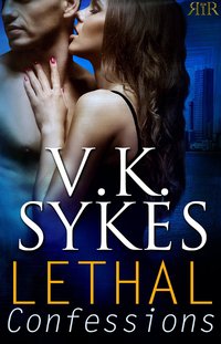 Lethal Confessions by V.K. Sykes