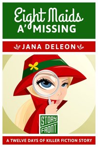 Eight Maids a' Missing by Jana DeLeon