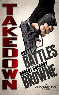 Takedown by Robert Gregory Browne