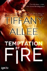 Temptation by Fire by Tiffany Allee
