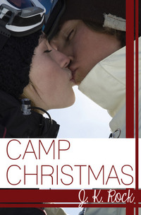 Camp Christmas by J.K. Rock