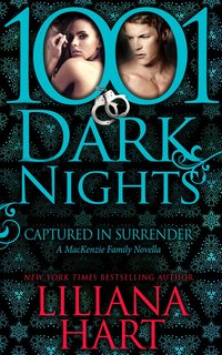 1001 Dark Nights Anthology: Captured in Surrender by Liliana Hart