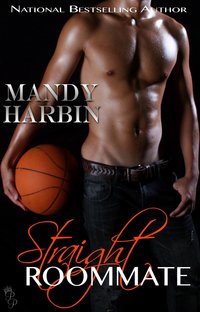 Straight Roommate by Mandy Harbin