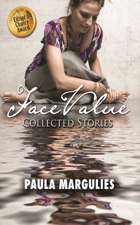 Face Value: Collected Stories by Paula Margulies