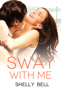 Sway With Me by Shelly Bell