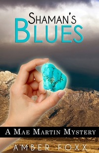 Shaman's Blues by Amber Foxx