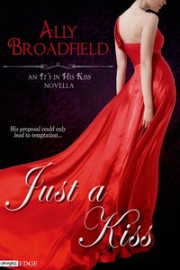 Just a Kiss by Ally Broadfield