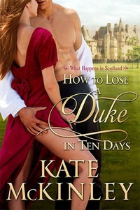 How to Lose a Duke in Ten Days by Kate McKinley