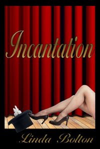 Incantation by Linda Bolton