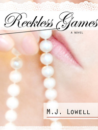 Reckless Games by M.J. Lowell